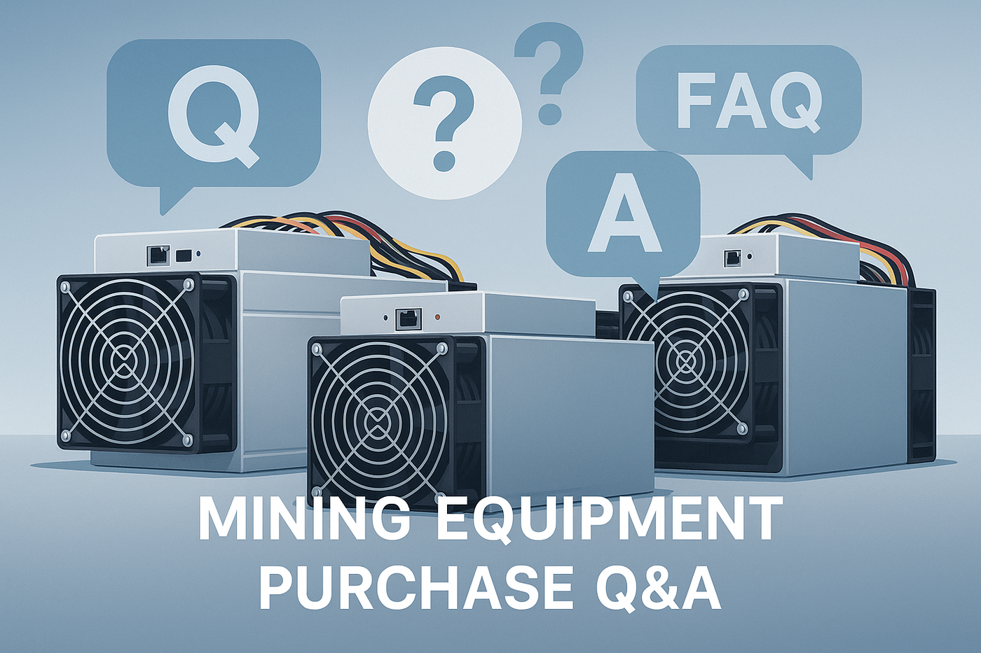FAQ · 矿机购买常见问答